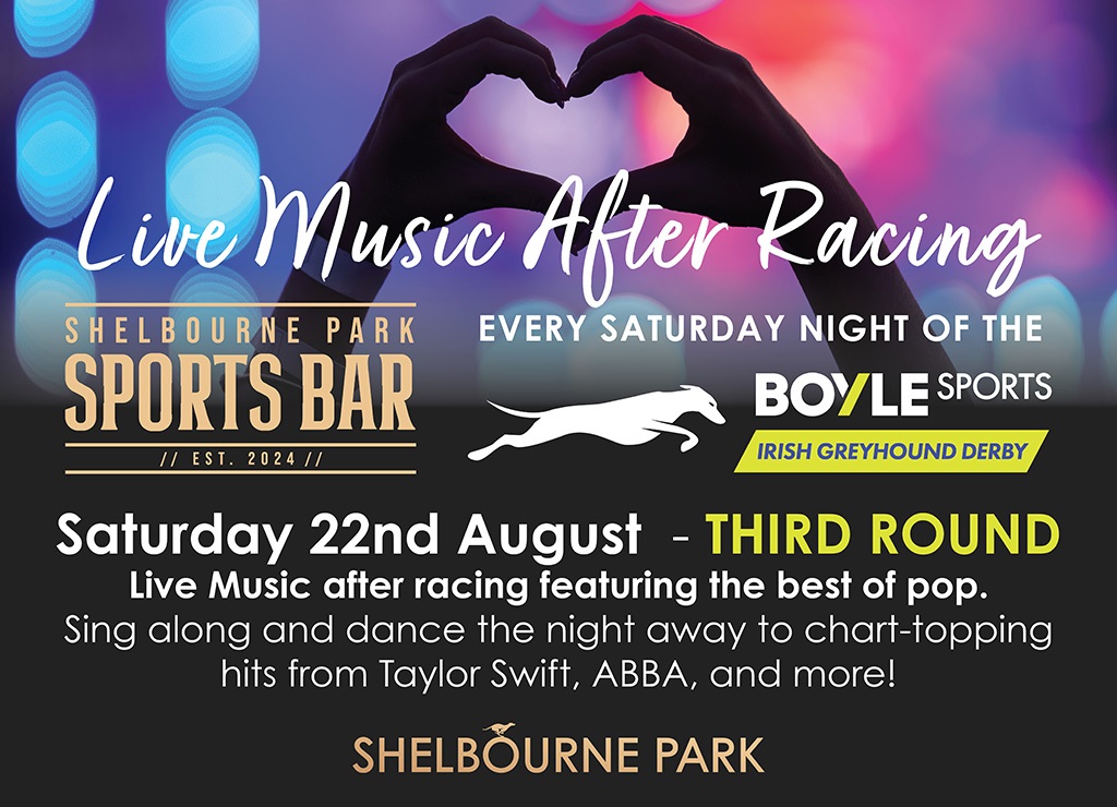 Promotional poster for Shelbourne Park Sports Bar's "Live Music After Racing" event. A pair of hands forms a heart shape against a colourful blurred background of blue, purple and pink lights. The poster advertises live music after racing on Saturday 22nd August following the third round of the BoyleSports Irish Greyhound Derby, featuring pop music and sing-along hits from artists such as Taylor Swift and ABBA.