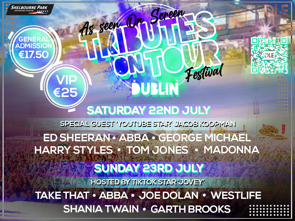Catch the Tributes On Tour Festival in Shelbourne Park this July.   TRIBUTES TO THE BIGGEST NAMES IN POP! LIVE ON STAGE!