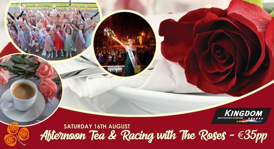 Montage of the 2024 Rose Buds, the 2024 Rose of Tralee, an afternoon tea image set over a background of a Rose on a table setting with text saying Afternoon tea with the Roses €35