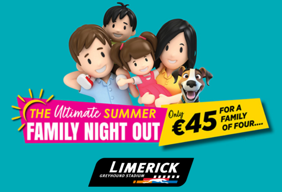 Enjoy a fun night out with the family this summer at Limerick Greyhound Stadium, with an excellent value offer available this June, July and August Image shows a 3D cartoon family with parents and 2 children and a dog against a teal background and text which highlights the details of the summer family offer available at Limerick Greyhound Stadium in 2026